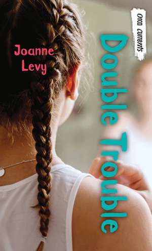 Double Trouble de Joanne Levy