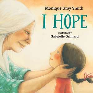 I Hope de Monique Gray Smith