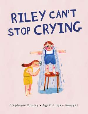 Riley Can't Stop Crying de Stéphanie Boulay