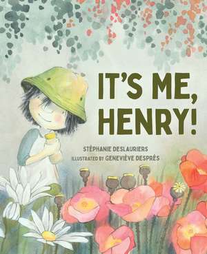 It's Me, Henry! de Stéphanie Deslauriers