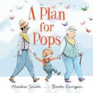 A Plan for Pops de Heather Smith