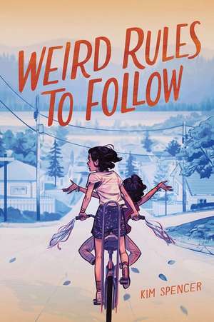 Weird Rules to Follow de Kim Spencer