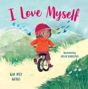 I Love Myself de Wai Mei Wong