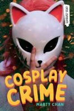 Cosplay Crime de Marty Chan