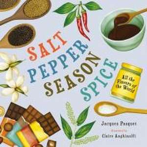 Salt, Pepper, Season, Spice de Jacques Pasquet