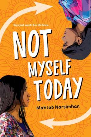 Not Myself Today de Mahtab Narsimhan