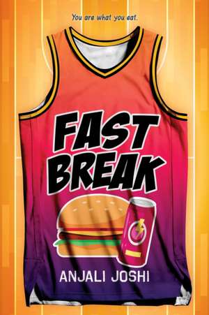 Fast Break de Anjali Joshi