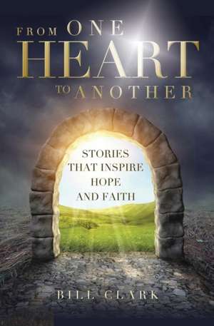 From One Heart to Another de Bill Clark