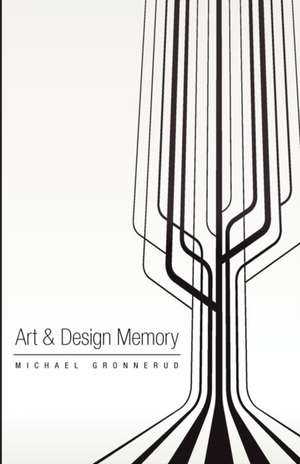 Art & Design Memory de Michael Gronnerud