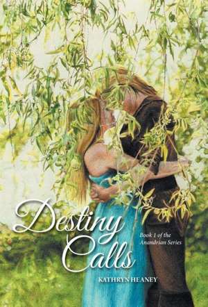 Destiny Calls - Book 1 of the Anandrian Series de Kathryn Heaney