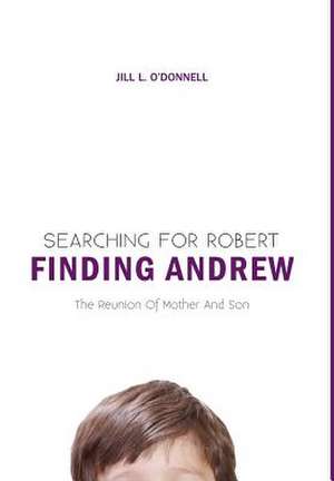 Searching for Robert Finding Andrew de Jill L. O'Donnell