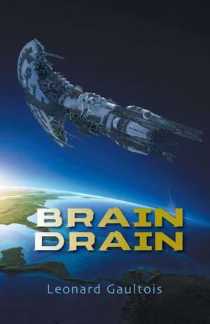 Brain Drain de Leonard Gaultois