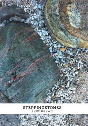 Steppingstones de Judy Brown