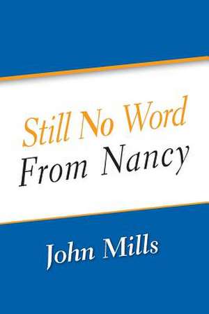 Still No Word from Nancy de John Mills