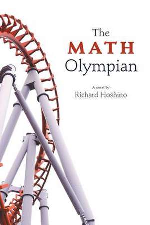 The Math Olympian de Richard Hoshino