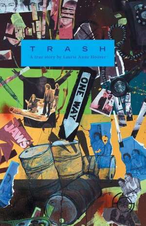 Trash de Laurie Anne Hoover