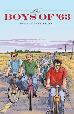 The Boys of '63 de Robert Battistuzzi