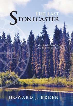 The Last Stonecaster de Howard J. Breen