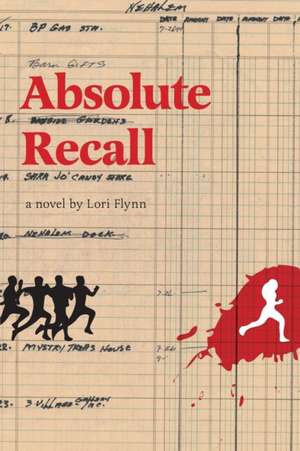 Absolute Recall de Lori Flynn