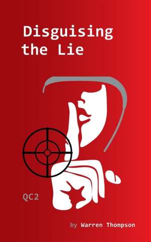 Disguising the Lie: Qc2 de Warren Thompson