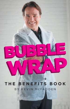 Bubble Wrap: The Benefits Book de Kevin McFadden