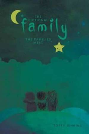 The Fictional Family de Totty Jenkins