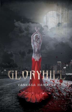 Gloryhill de Vanessa Hawkins