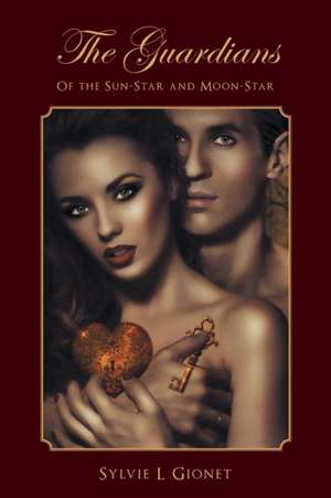 The Guardians of the Sun-Star and Moon-Star de Sylvie L. Gionet