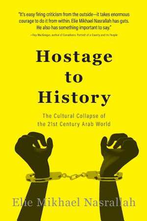 Hostage to History de Nasrallah, Elie Mikhael