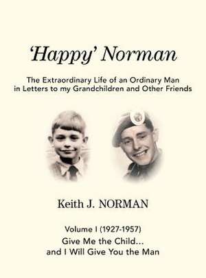 'Happy' Norman, Volume I (1927-1957) de Keith Norman