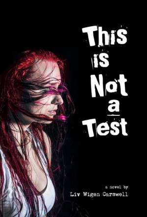 This is not a Test de Liv Wigen Carswell