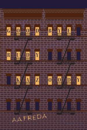 Goodbye, Rudy Kazoody de A. a. Freda