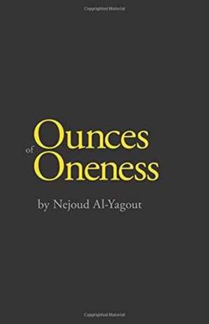 Ounces of Oneness de Nejoud Al-Yagout