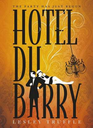 Hotel Du Barry de Lesley Truffle