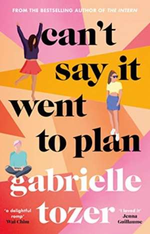 Can't Say It Went to Plan de Gabrielle Tozer