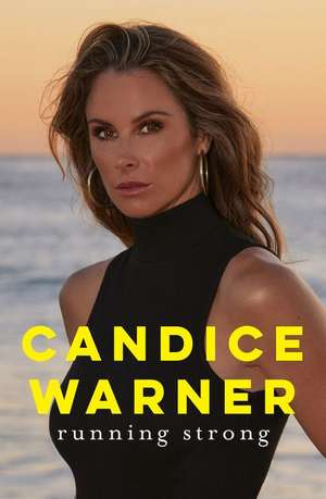 Running Strong de Candice Warner