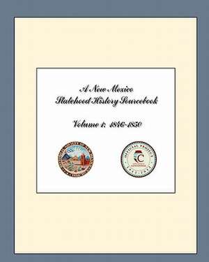 A New Mexico Statehood History Sourcebook Volume 1 de Michael G. Stevenson