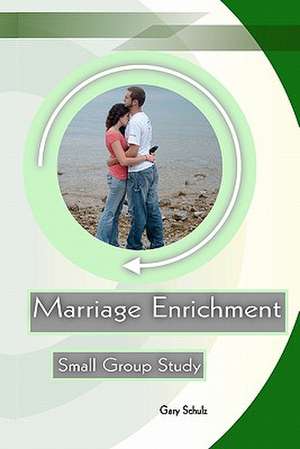 Marriage Enrichment de Gary Schulz