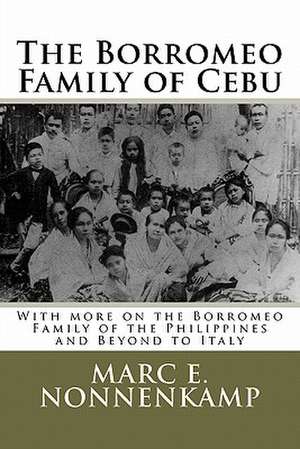 The Borromeo Family of Cebu de MR Marc E. Nonnenkamp