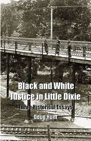 Black and White Justice in Little Dixie de Doug Hunt