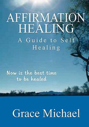 Affirmation Healing de Grace Michael