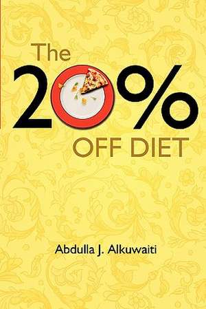 The 20% Off Diet de Abdulla J. Alkuwaiti