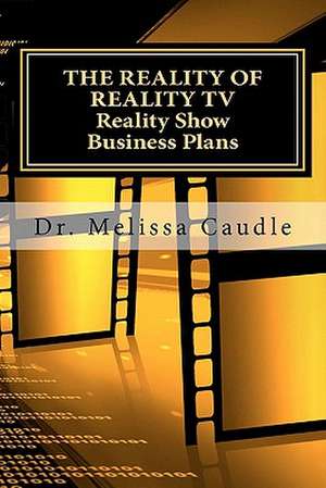 The Reality of Reality TV de Melissa Caudle