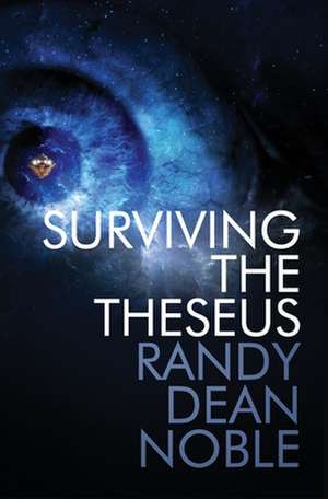 Surviving the Theseus de Randy Noble