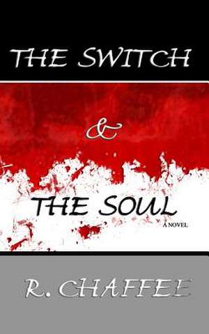 The Switch and the Soul de R. Chaffee