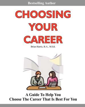 Choosing Your Career de Brian Harris