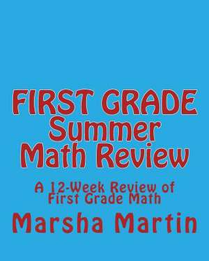 First Grade Summer Math Review de Marsha Martin