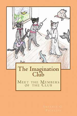 The Imagination Club de Sherrie G. Phillips