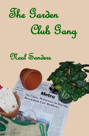 The Garden Club Gang de Neal Sanders