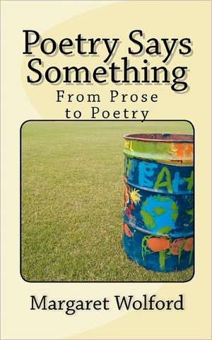 Poetry Says Something de Margaret Wolford